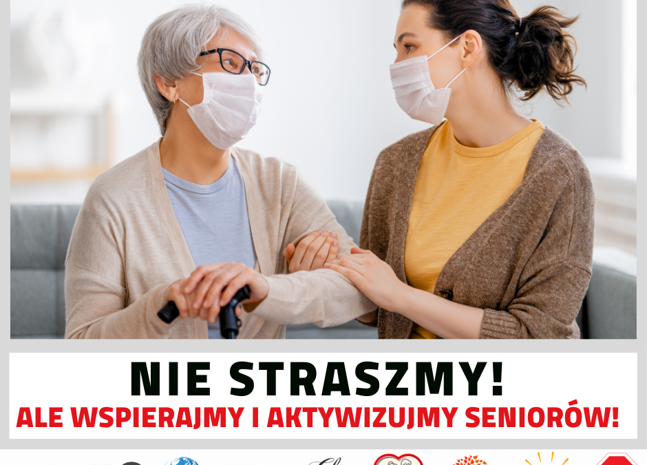 Nie straszmy, ale wspierajmy i aktywizujmy Seniorów!