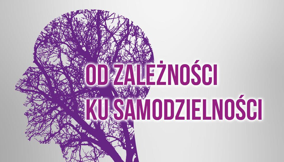 „Od zależności ku samodzielności” 2021 r. 3 mln zł na wsparcie osób z zaburzeniami psychicznymi