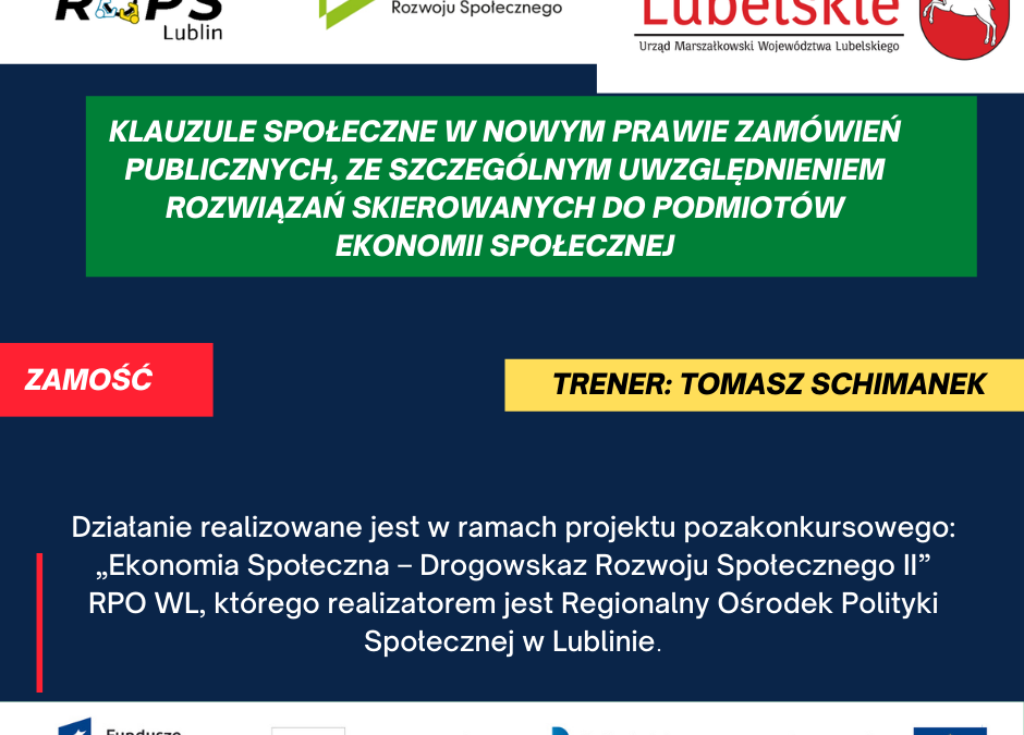Klauzule społeczne w nowym Prawie zamówień publicznych, ze szczególnym uwzględnieniem rozwiązań skierowanych do podmiotów ekonomii społecznej- Zamość