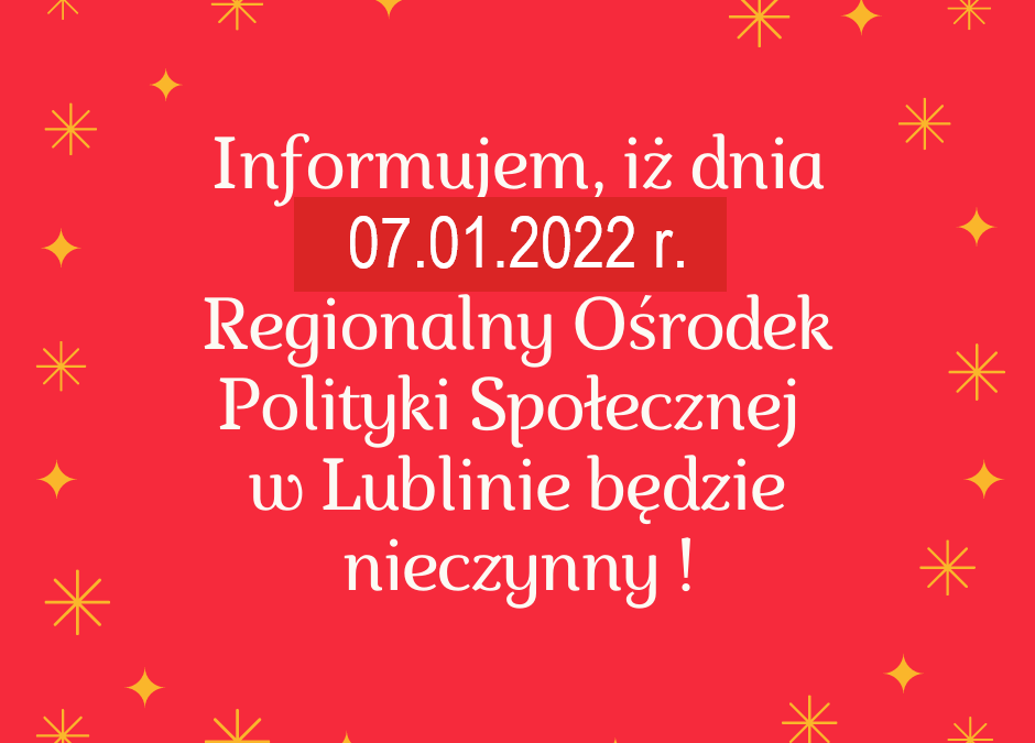 07.01.2022r.- DNIEM WOLNYM OD PRACY!