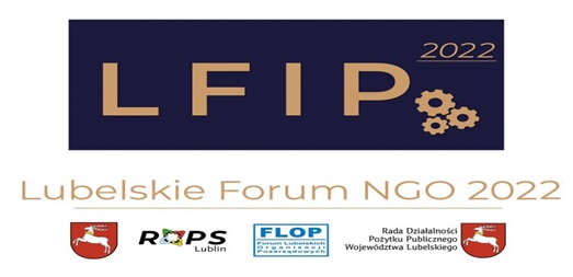 Lubelskie Forum NGO i Lubelskiego Forum Inicjatyw Pozarządowych 2022 -podsumowanie!