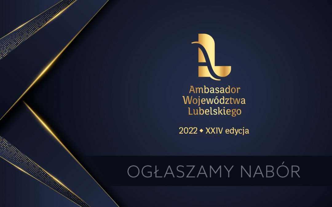 Nabór do XXIV edycji konkursu Ambasador Województwa Lubelskiego