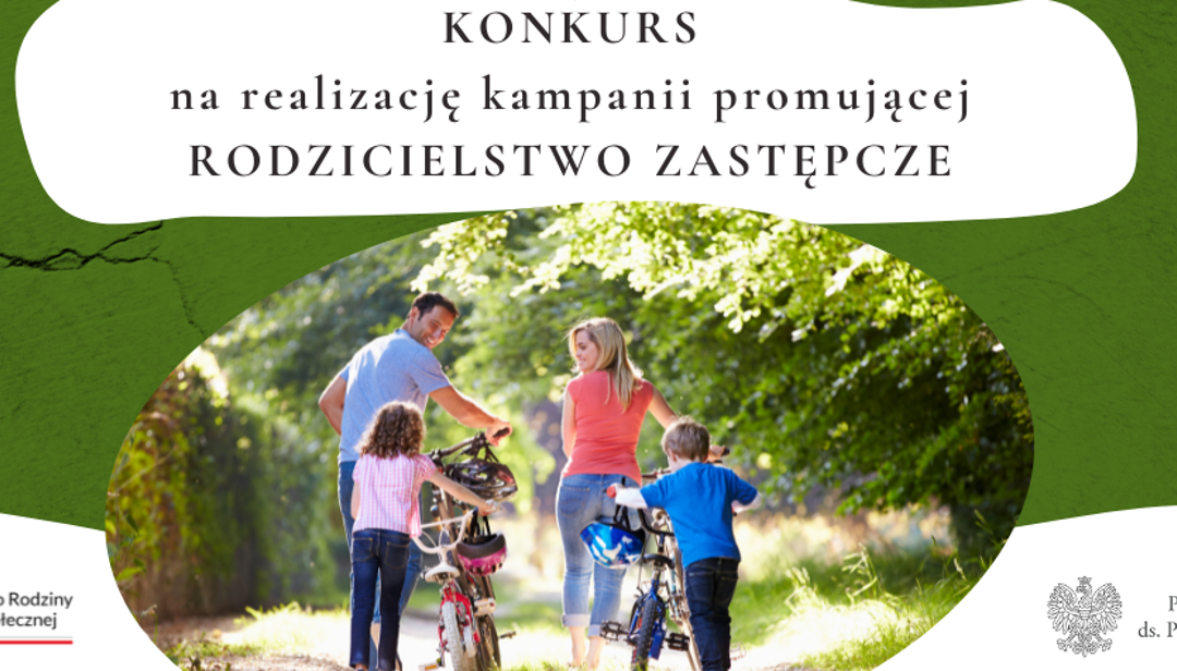 Konkurs ofert MRiPS dla organizacji pozarządowych na realizację kampanii promującej rodzicielstwo zastępcze