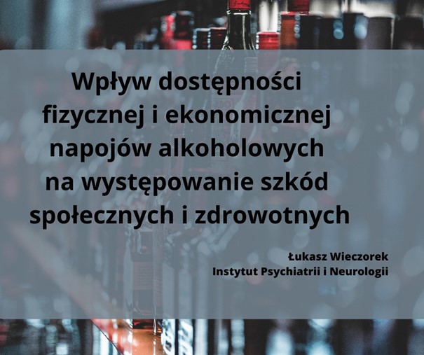 Raport z badań: „Wpływ dostępności fizycznej i ekonomicznej napojów alkoholowych na występowanie szkód społecznych i zdrowotnych”