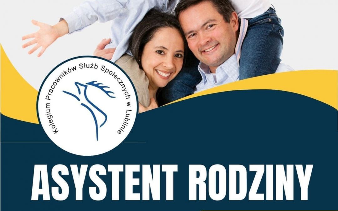Informacja o naborze na szkolenie Asystenta rodziny, którego organizatorem jest Kolegium Pracowników Służb Społecznych  w Lubinie.