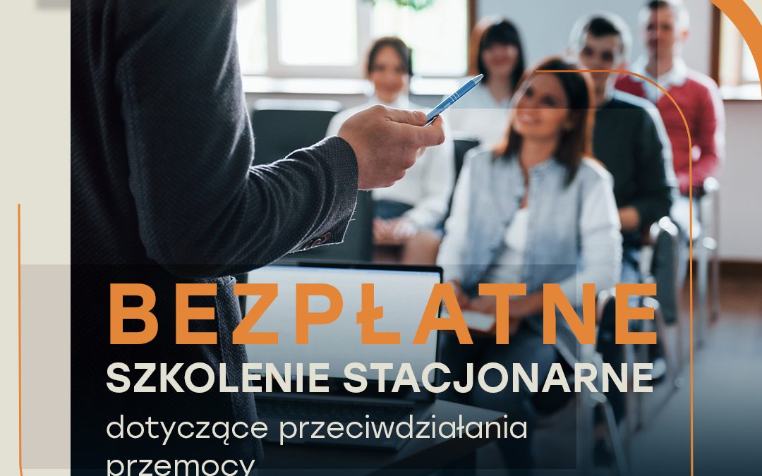 Bezpłatne szkolenie dotyczące przeciwdziałania przemocy