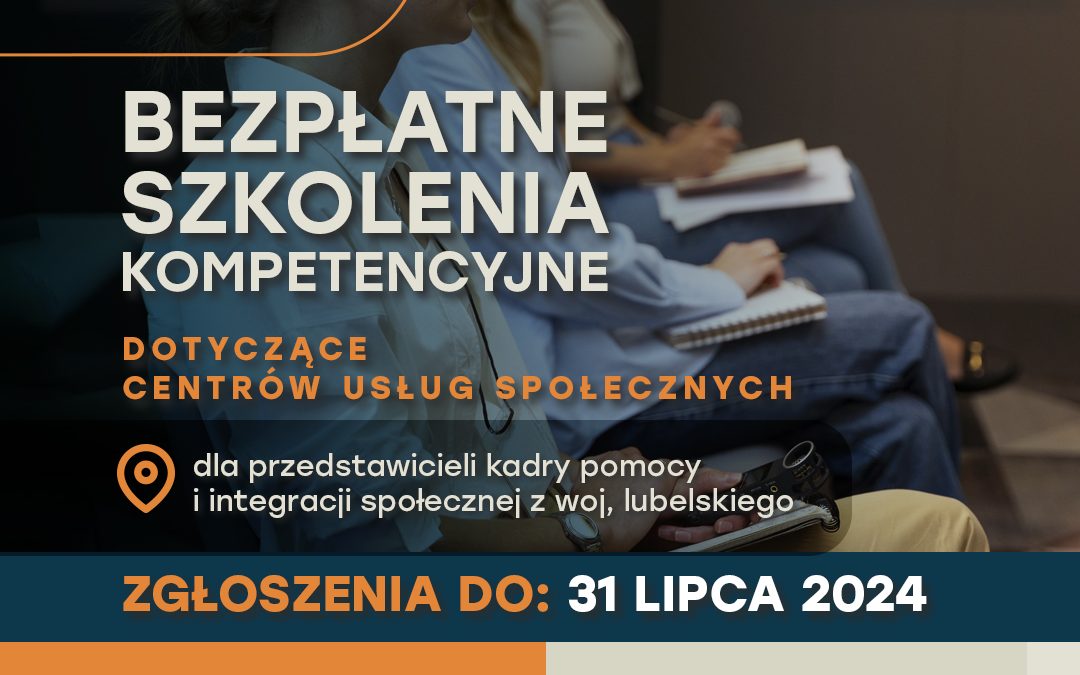 Zaproszenie do udziału w bezpłatnych szkoleniach kompetencyjnych CUS