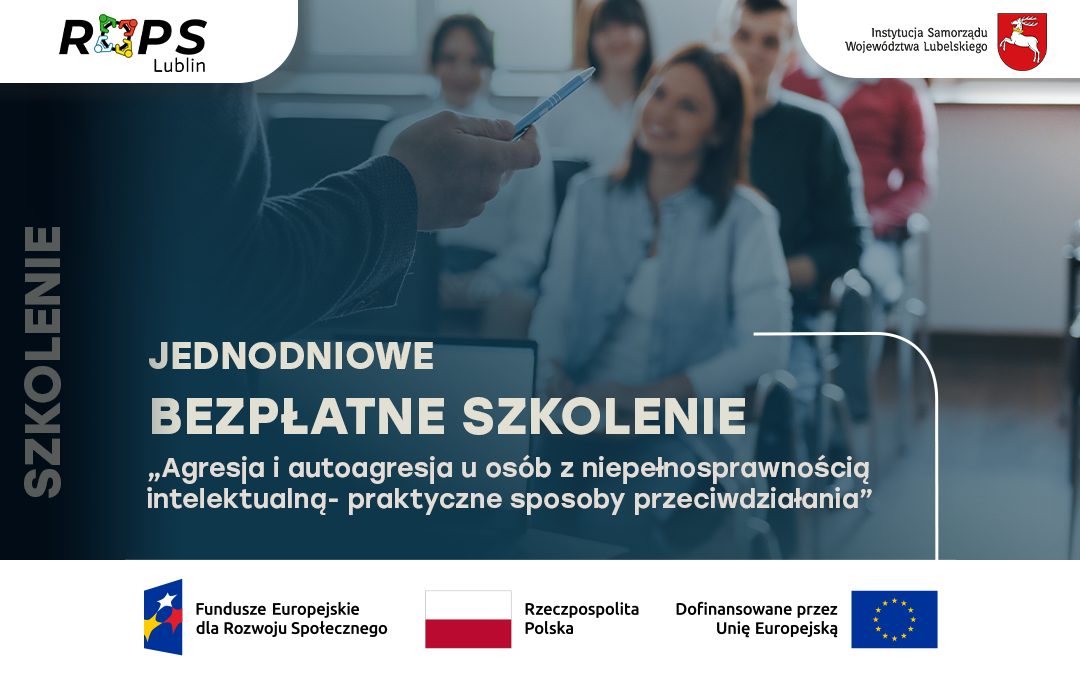 Zaproszenie do udziału w szkoleniu pt „ Agresja i autoagresja u osób z niepełnosprawnością intelektualną – praktyczne sposoby przeciwdziałania”