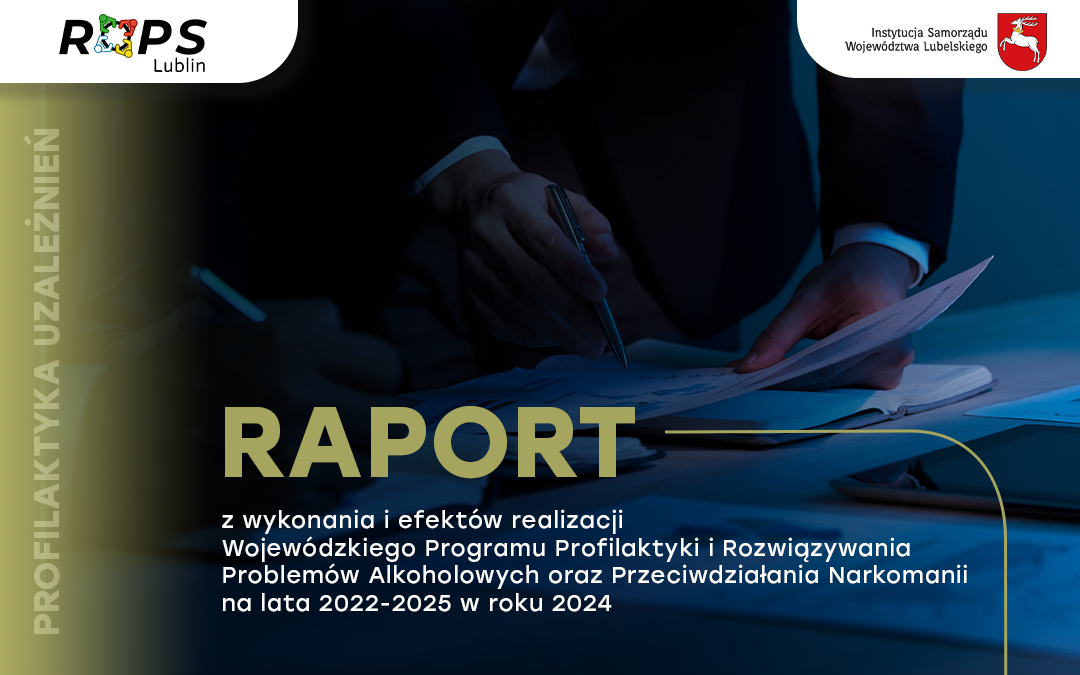 Raport nt Wojewódzkiego Programu Profilaktyki i Rozwiązywania Problemów Alkoholowych oraz Przeciwdziałania Narkomanii