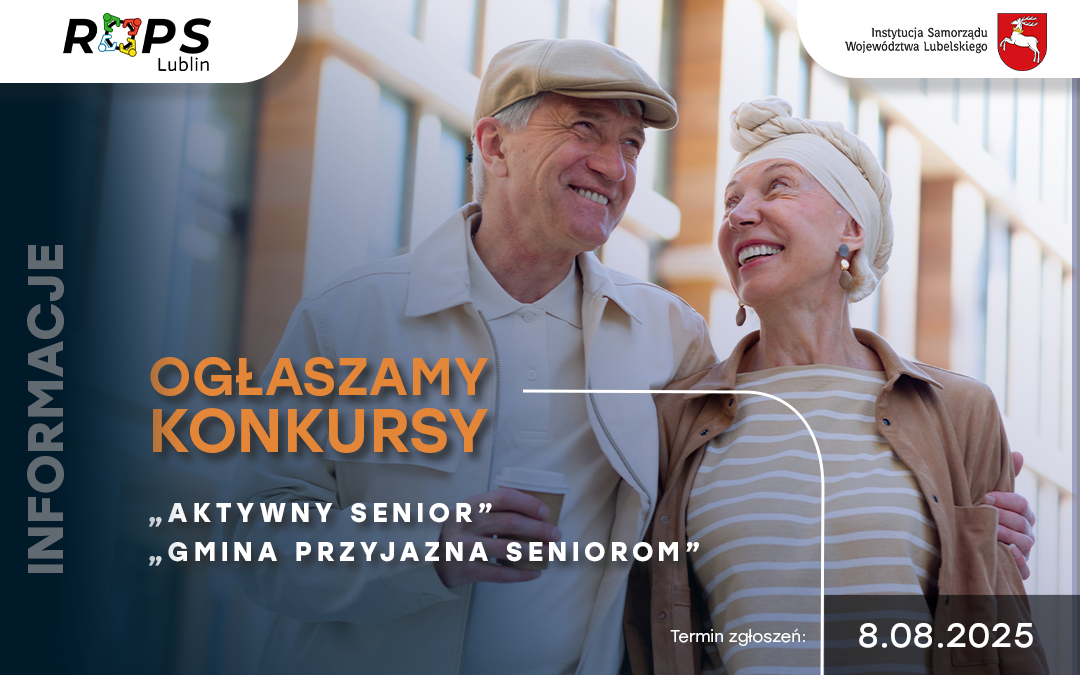 Dyrektor Regionalnego Ośrodka Polityki Społecznej w Lublinie ogłasza konkursy: „Gmina przyjazna Seniorom” i „Aktywny Senior”