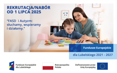 Rekrutacja do projektu „FASD i Autyzm: słuchamy, wspieramy, działamy”