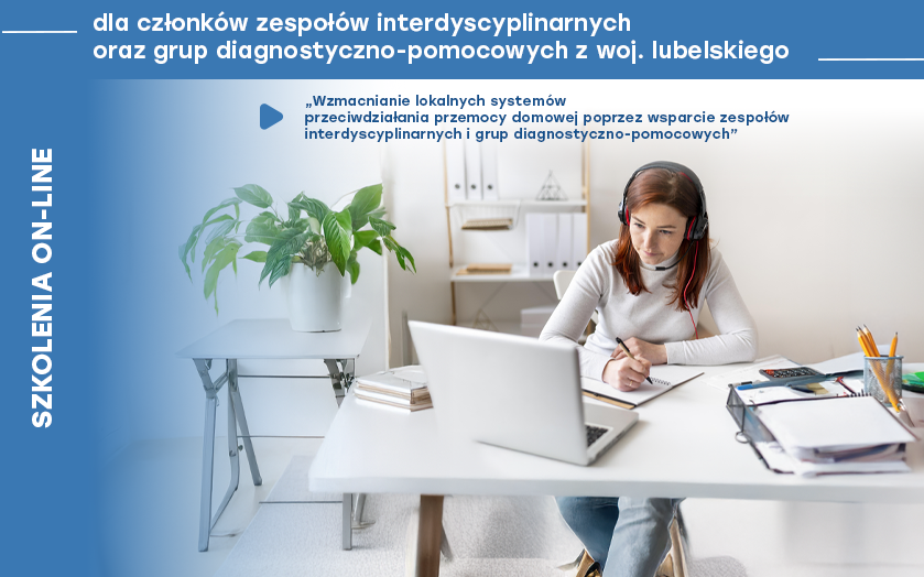 Zaproszenie do udziału w szkoleniu pt. „Wzmacnianie lokalnych systemów przeciwdziałania przemocy domowej poprzez wsparcie zespołów interdyscyplinarnych i grup diagnostyczno-pomocowych”.