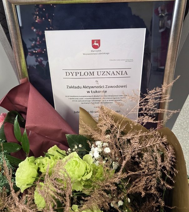 Jubileusz 10-lecia Zakładu Aktywności Zawodowej w Łukowie